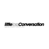 LITTLE LESS CONVERSATION