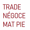 TRADE NÉGOCE MAT PIE